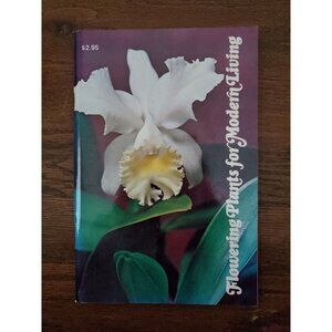 Flowering Plants for Modern Living